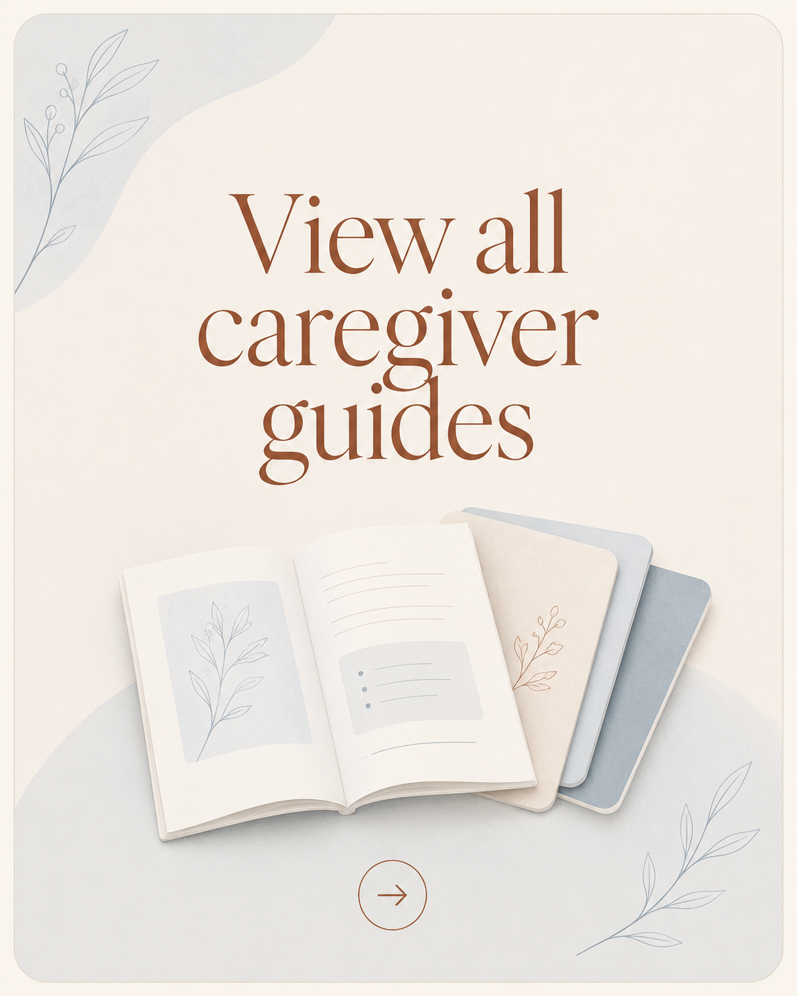 Promotional graphic with the text 'View all caregiver guides' in brown serif lettering over a soft cream background, with an open notebook and a stack of closed notebooks below.