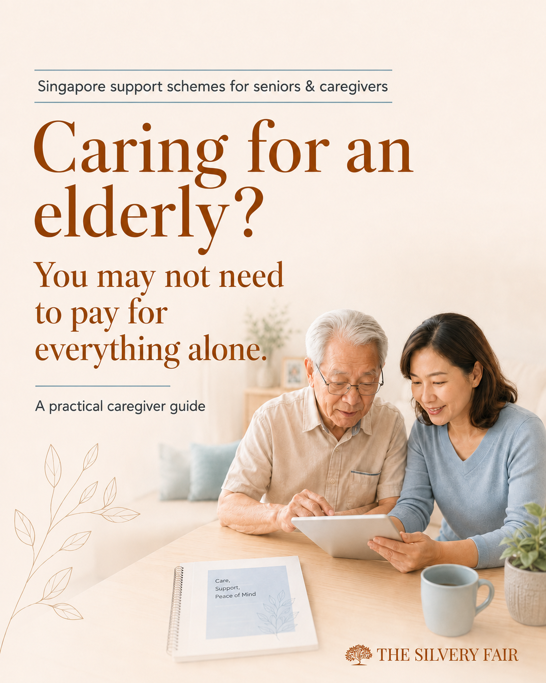 Promotional cover for a guide titled 'Caring for an elderly? You may not need to pay for everything alone. A practical caregiver guide' with the subtitle 'Singapore support schemes for seniors & caregivers.